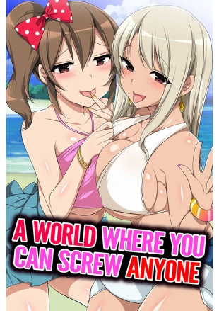 hentai A World Where You Can Screw Anyone