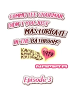 Committee Chairman, Didn't You Just Masturbate In the Bathroom? I Can See the Number of Times People Orgasm : page 20