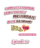 Committee Chairman, Didn't You Just Masturbate In the Bathroom? I Can See the Number of Times People Orgasm : page 488