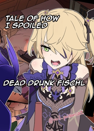 hentai Tale of How I Spoiled Dead Drunk Fischl