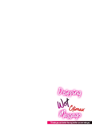 hentai Dripping Wet Climax Massage - I'll Make You Cum Harder Than My Brother Can Ever Make You -