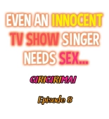 Even an Innocent TV Show Singer Needs Sex… : page 123