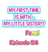 My First Time is with.... My Little Sister?! Ch. 1-74 : page 484