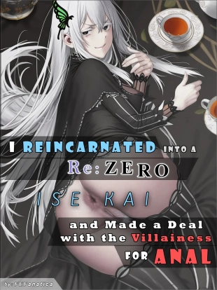 hentai I Reincarnated into a RE:ZERO Isekai and Made a Deal with the Villainess for ANAL