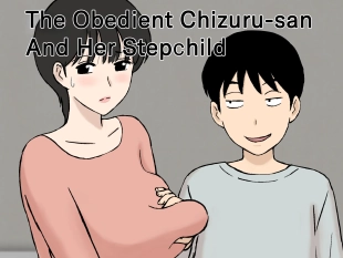 hentai The Obedient Chizuru-san And Her Stepchild