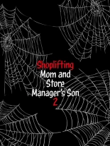 Shoplifting Mom and Store Manager's Son 2 : page 27