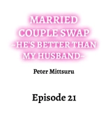 Married Couple Swap: He's Better Than My Husband : page 191