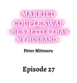 Married Couple Swap: He's Better Than My Husband : page 251