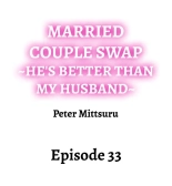 Married Couple Swap: He's Better Than My Husband : page 311