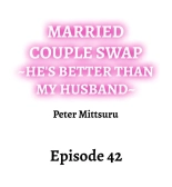 Married Couple Swap: He's Better Than My Husband : page 401