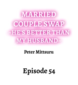 Married Couple Swap: He's Better Than My Husband : page 521