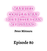 Married Couple Swap: He's Better Than My Husband : page 781