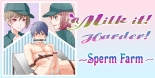 Milk it! Harder! ~Sperm Farm~ : page 1