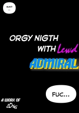 Orgy nigth with Lewd Admirad : page 2