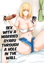 Otto Mochi no Gyaru to Kabeana Kara Sex | Sex With a Married Gyaru Through a Hole in The Wall. page 1
