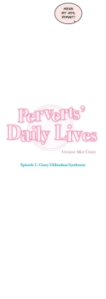 Perverts' Daily Lives Episode 2: Crazy Chihuahua Syndrome : page 200