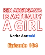Ren Arisugawa Is Actually A Girl : page 1018