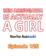 Ren Arisugawa Is Actually A Girl : page 1228