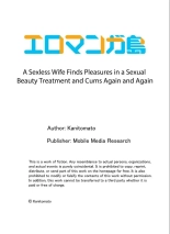 A Sexless Wife Finds Pleasures in a Sexual Beauty Treatment and Cums Again and Again 1-35 : page 884