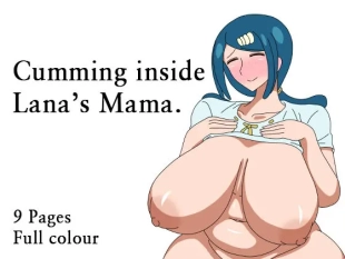 hentai Cumming Inside Lana's Mama