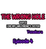 The Wrong Hole – Oops! I Did My Girlfriend’s Sister : page 33