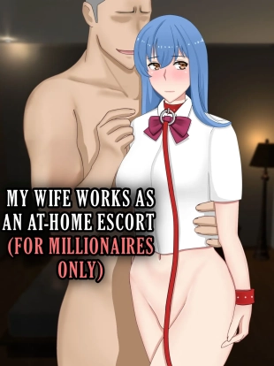 hentai My Wife Works as a High-end Escort for the Ultra-rich