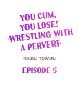 You Cum, You Lose! -Wrestling with a Pervert- : page 42